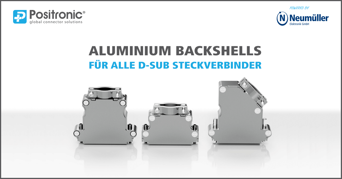 NEW from Positronic - Lightweight Aluminium Backshells